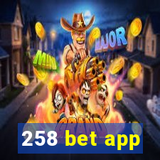 258 bet app